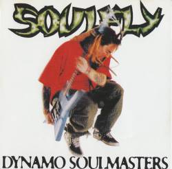 Soulfly : Dynamo Soulmasters